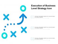 Execution of business level strategy icon