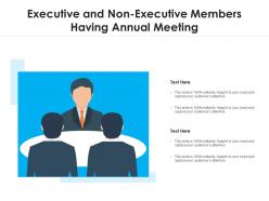Executive and non executive members having annual meeting
