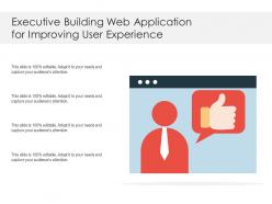 Executive building web application for improving user experience