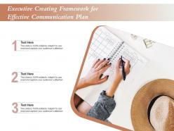 Executive creating framework for effective communication plan