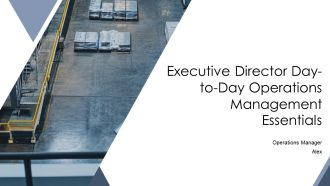 Executive Director Day To Day Operations Management Essentials PPT Information AT