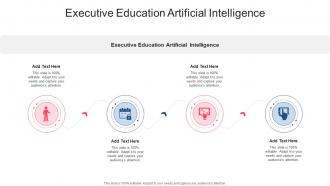 Executive Education Artificial Intelligence In Powerpoint And Google Slides Cpb