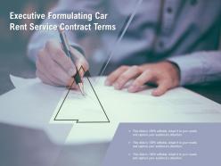 Executive Formulating Car Rent Service Contract Terms
