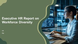 Executive HR Report On Workforce Diversity PPT Demonstration AT