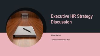 Executive Hr Strategy Discussion PPT Presentation VA