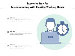 Executive icon for telecommuting with flexible working hours