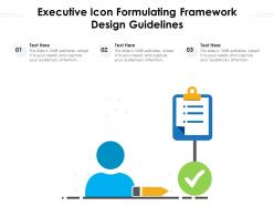 Executive icon formulating framework design guidelines