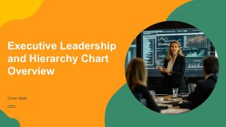 Executive Leadership And Hierarchy Chart Overview PPT Slides AT