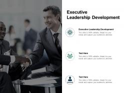 Executive leadership development ppt powerpoint presentation infographics good cpb