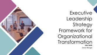 Executive Leadership Strategy Framework For Organizational Transformation PPT Sample AT