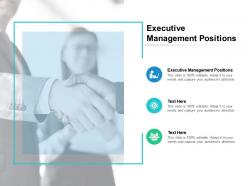 Executive management positions ppt powerpoint presentation ideas files cpb