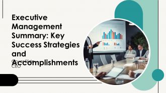 Executive Management Summary Key Success Strategies And Accomplishments PPT Example AT