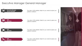 Executive Manager General Manager In Powerpoint And Google Slides Cpb