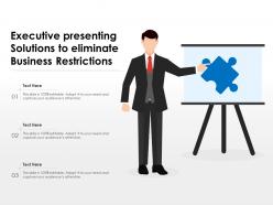Executive presenting solutions to eliminate business restrictions