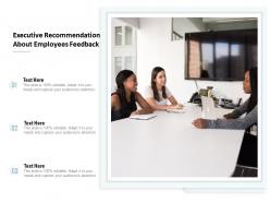 Executive recommendation about employees feedback