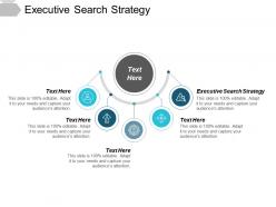 Executive search strategy ppt powerpoint presentation file influencers cpb