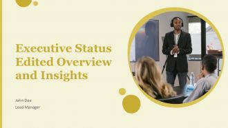 Executive Status Edited Overview And Insights PPT Guidelines ACP
