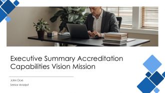 Executive Summary Accreditation Capabilities Vision Mission PPT Information AT