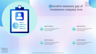 Executive Summary Gap Of Ecommerce Company Icon