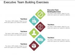 Executive team building exercises ppt powerpoint presentation outline design templates cpb