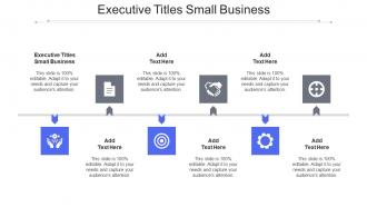 Executive Titles Small Business In Powerpoint And Google Slides Cpb