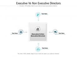 Executive vs non executive directors ppt powerpoint presentation gallery deck cpb