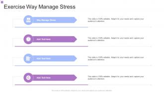 Exercise Way Manage Stress In Powerpoint And Google Slides Cpb