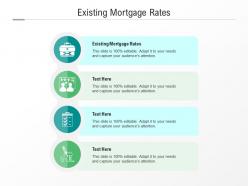 Existing mortgage rates ppt powerpoint presentation infographics background images cpb