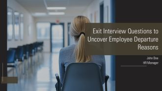 Exit Interview Questions To Uncover Employee Departure Reasons PPT Information AT