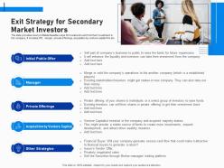 Exit strategy for secondary market investors investment fundraising post ipo market ppt graphics
