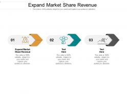 Expand market share revenue ppt powerpoint presentation styles deck cpb