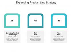 Expanding product line strategy ppt powerpoint presentation ideas deck cpb