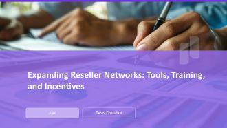 Expanding Reseller Networks Tools Training And Incentives PPT Summary AT