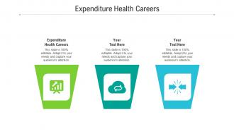 Expenditure health careers ppt powerpoint presentation model example cpb