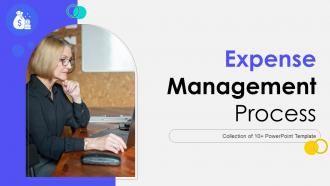 Expense Management Process Powerpoint Ppt Template Bundles