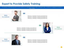 Expert to provide safety training ppt powerpoint presentation infographic template portfolio
