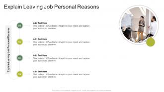 Explain Leaving Job Personal Reasons In Powerpoint And Google Slides Cpb