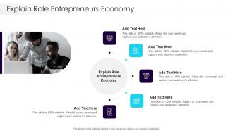 Explain Role Entrepreneurs Economy In Powerpoint And Google Slides Cpb
