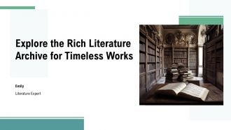 Explore The Rich Literature Archive For Timeless Works PPT Slides ST AI