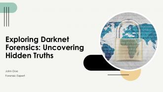 Exploring Darknet Forensics Uncovering Hidden Truths PPT Sample ST AI