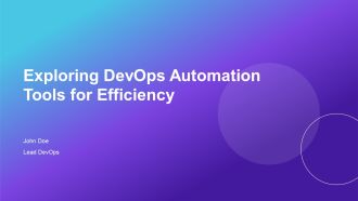 Exploring Devops Automation Tools For Efficiency PPT Template AT