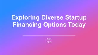 Exploring Diverse Startup Financing Options Today PPT Designs AT
