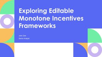 Exploring Editable Monotone Incentives Frameworks PPT Sample AT