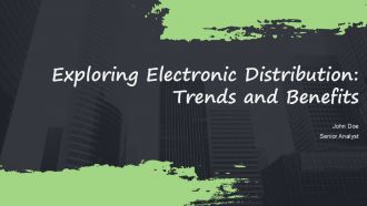 Exploring Electronic Distribution Trends And Benefits PPT PowerPoint ST AI