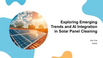 Exploring Emerging Trends And AI Integration In Solar Panel Cleaning PPT Graphics ACP