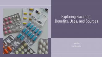 Exploring Esculetin Benefits Uses And Sources PPT Example ST AI