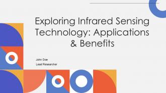 Exploring Infrared Sensing Technology Applications And Benefits PPT Sample ST AI