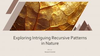 Exploring Intriguing Recursive Patterns In Nature PPT Sample ST AI