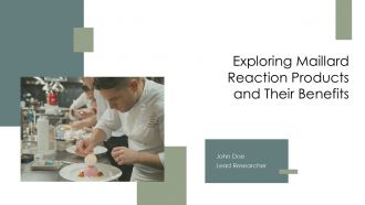 Exploring Maillard Reaction Products And Their Benefits PPT Presentation ST AI