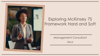 Exploring Mckinsey 7S Framework Hard And Soft PPT Slides AT